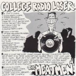 The Meatmen : College Radio Loser